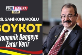 Adil Konukoğlu: Boykot Ekonomik Dengeye Zarar Verir