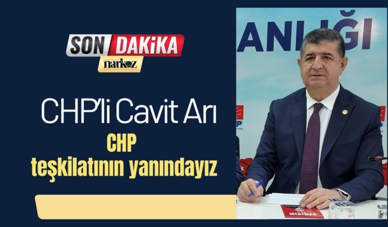 CHP'li Cahit Arı, "Gaziantep İl Teşkilatının Yanındayız" dedi