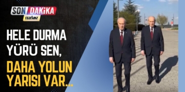 Hele durma yürü sen, daha yolun yarısı var..