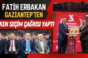 Fatih Erbakan, Gaziantep'ten Erken Seçim Çağrısı Yaptı