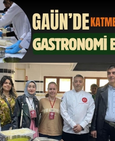 GAÜN’de Katmer Atölyesiyle Gastronomi Buluşması