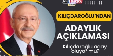 SON DAKİKA! Kemal Kılıçdaroğlu'ndan adaylık açıklaması