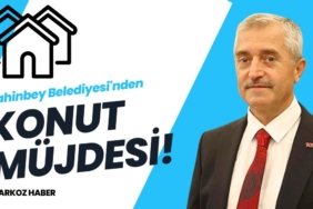 Şahinbey Belediyesi'nden Aile Yılına Yakışır Proje! 3.000 Aile Ev Sahibi Olacak