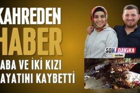 Smasun'dan acı haber: Baba ve iki kızı hayatını kaybetti