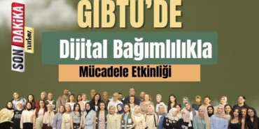 GİBTÜ’de Dijital Bağımlılıkla Mücadele Etkinliği