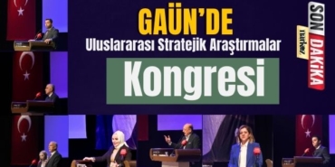 GAÜN’de Uluslararası Stratejik Araştırmalar Kongresi