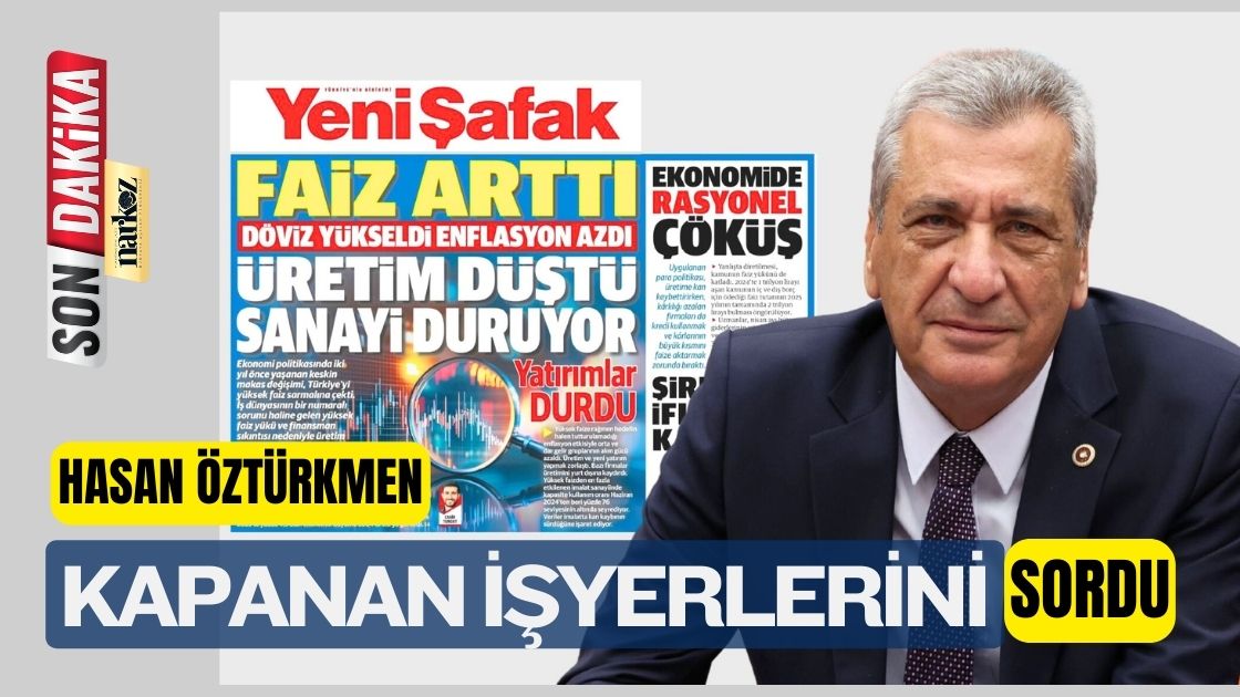 Öztürkmen: Ekonomik Krizin Sorumlusu Tek Adam Rejimidir