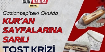 Gaziantep'teki Okul Kantininde Kur’an-ı Kerim Sayfalarına Sarılı Tost İddiası Tepki Çekti