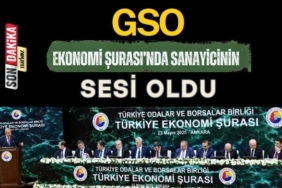 GSO, Ekonomi Şurası’nda Sanayicinin Sesi Oldu