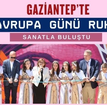 Gaziantep’te Avrupa Günü Ruhu Sanatla Buluştu