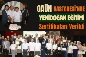 GAÜN Hastanesi'nde Yenidoğan Eğitimi Sertifikaları Verildi
