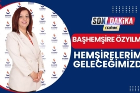 Başhemşire Özyılmaz: “Hemşirelerimiz Geleceğimizdir”