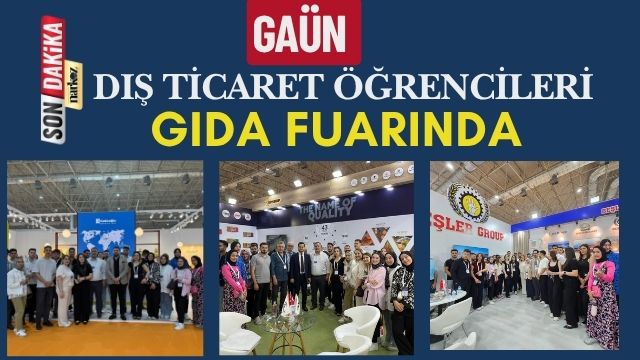 GAÜN Dış Ticaret Öğrencileri Gıda Fuarında