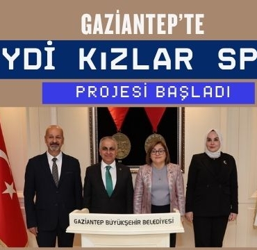Gaziantep’te “Haydi Kızlar Spora” Projesi Başladı