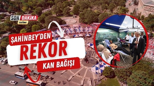 Şahinbey’den Rekor Kan Bağışı