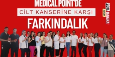Medical Point'de Cilt Kanserine Karşı Farkındalık