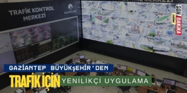 Gaziantep Büyükşehir'den Trafik İçin Yenilikçi Uygulama