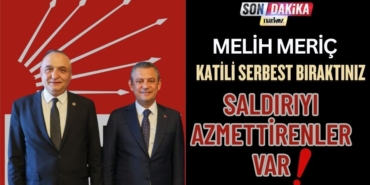 Meriç: Katili Serbest Bıraktınız, Saldırıyı Azmettirenler Var!