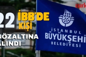 İBB'de 22 Kişi Gözaltına Alındı