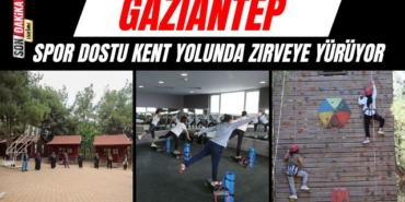 Gaziantep, Spor Dostu Kent Yolunda Zirveye Yürüyor