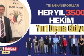 TTB Başkanı Eroğulları: Her Yıl 3500 Hekim Yurt Dışına Gidiyor