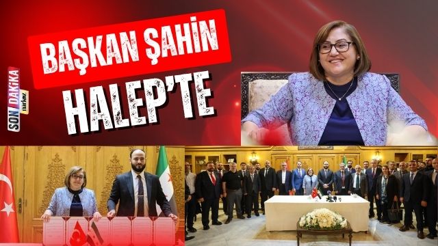 Başkan Şahin Halep'te