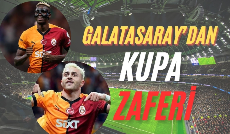 Galatasaray’dan Kupa Zaferi!