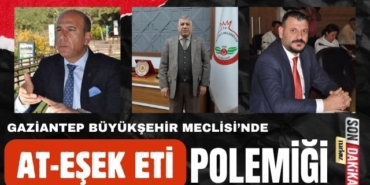 Gaziantep Büyükşehir Meclisi’nde Gerilim: “Vatandaşa At-Eşek Eti mi Yediriyorsunuz?” Tartışması