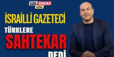 İsrailli Gazeteci Türklere Hakaretlerine Devam Etti