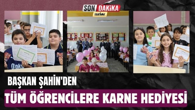 Başkan Şahin'den Tüm Öğrencilere Karne Hediyesi