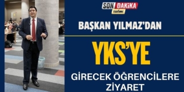 Başkan Yılmaz’dan YKS’ye Girecek Öğrencilere Ziyaret