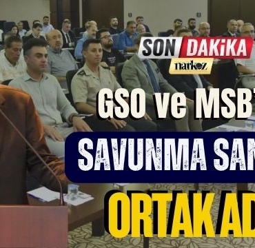 GSO ve MSB’den Savunma Sanayine Ortak Adım
