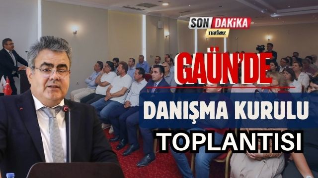 GAÜN’de Danışma Kurulu Toplantısı
