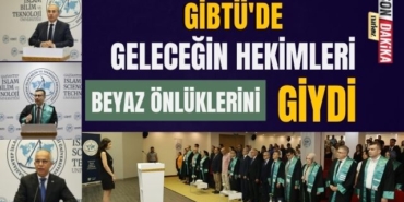  GİBTÜ'de Geleceğin Hekimleri Beyaz Önlüklerini Giydi