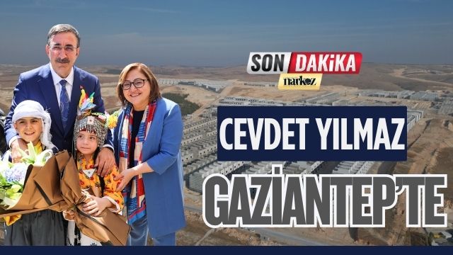Cevdet Yılmaz Gaziantep’te: BÜSEM ve Geri Dönüş Merkezi Açılıyor