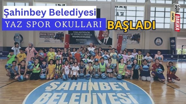 Şahinbey Belediyesi Yaz Spor Okulları Başladı
