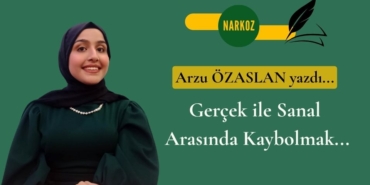 Gerçek ile Sanal Arasında Kaybolmak