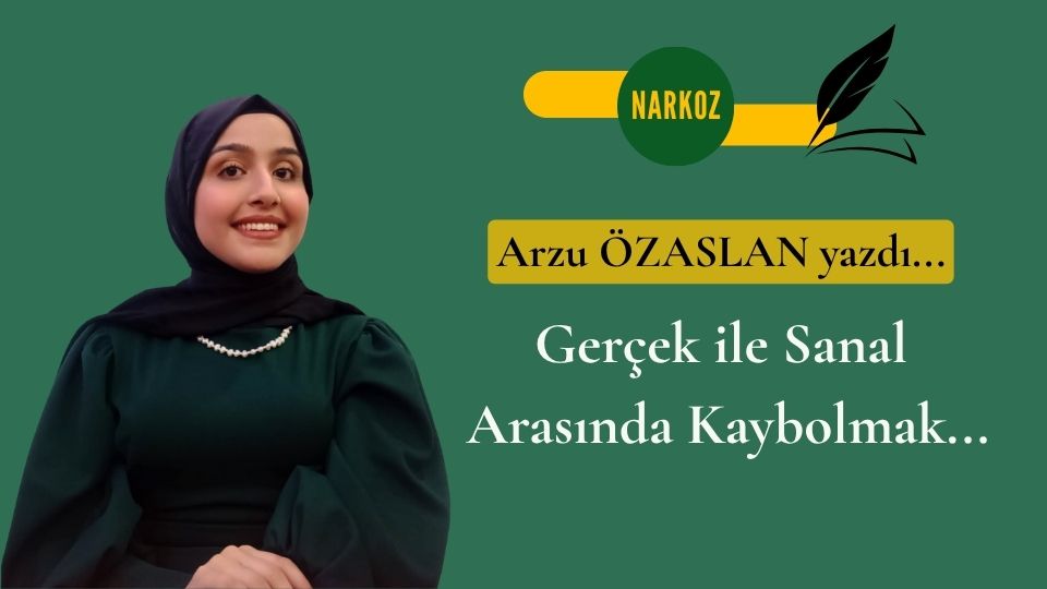 Gerçek ile Sanal Arasında Kaybolmak