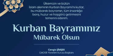 GAOSB Başkanı Cengiz Şimşek'ten Bayram Mesajı