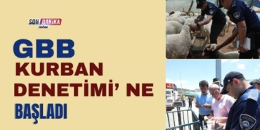 GBB Kurban Denetimi' ne Başladı