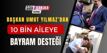 Başkan Yılmaz’dan 10 Bin Aileye Bayram Desteği
