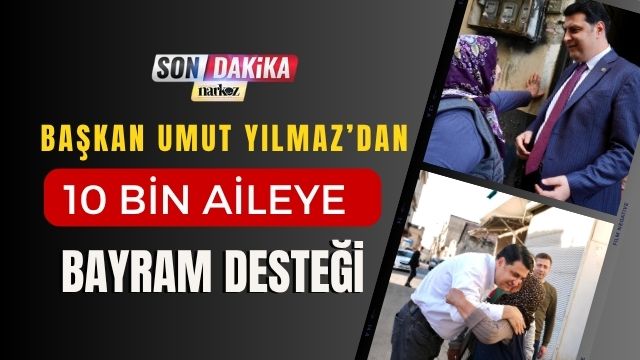 Başkan Yılmaz’dan 10 Bin Aileye Bayram Desteği