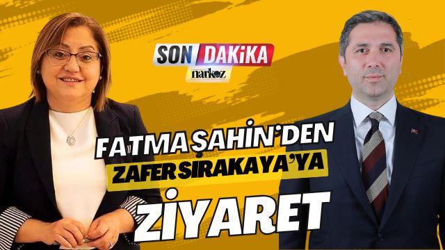 Fatma Şahin’den Zafer Sırakaya’ya Ziyaret