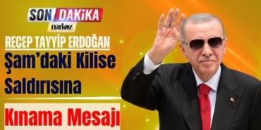 Erdoğan'dan Şam’daki Kilise Saldırısına Kınama Mesajı