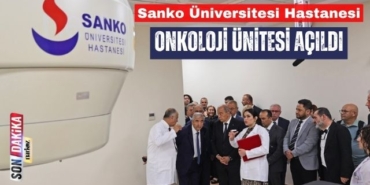 Sanko Üniversitesi Hastanesi Onkoloji Ünitesi Açıldı