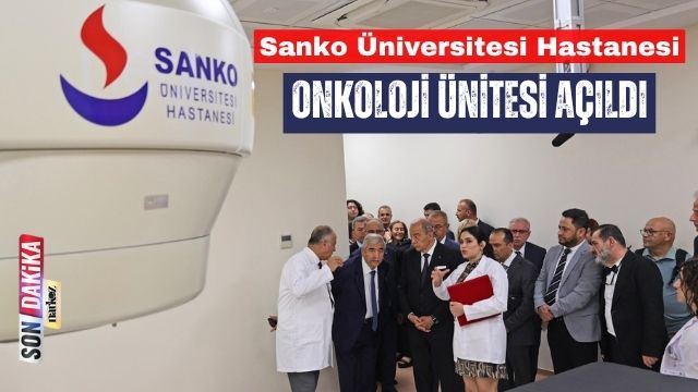 Sanko Üniversitesi Hastanesi Onkoloji Ünitesi Açıldı