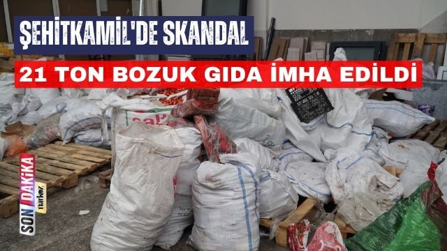 Şehitkamil'de Skandal: 21 Ton Bozuk Gıda İmha Edildi