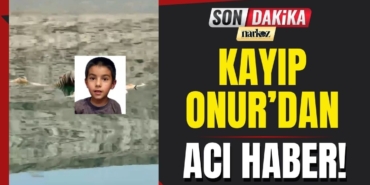 Kayıp Onur'dan Acı Haber!