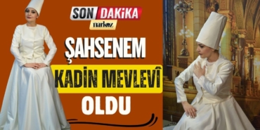 Şahsenem Kadın Mevlevî oldu
