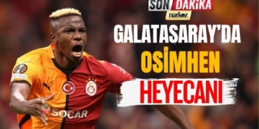 Galatasaray’da Osimhen Heyecanı
